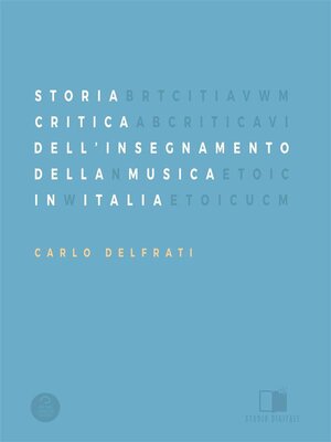 cover image of Storia Critica Dell'Insegnamento Della Musica In Italia